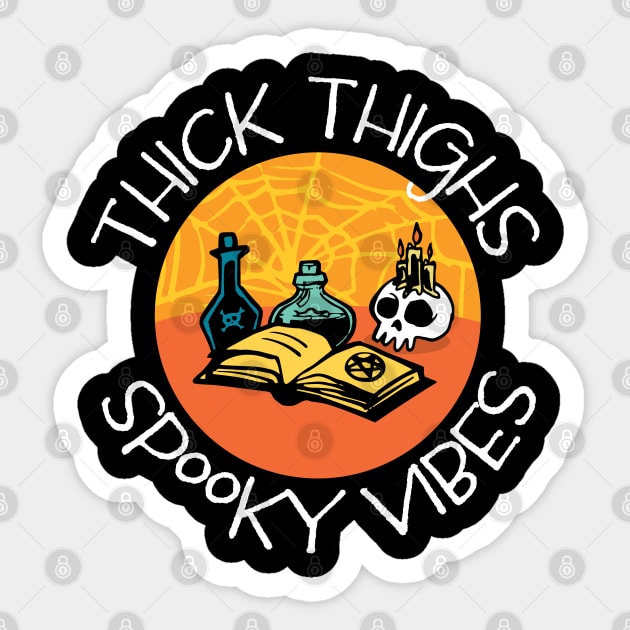 Thick Thighs Spooky Vibes Spell Book, Potions, Skull Sticker by Huhnerdieb Apparel